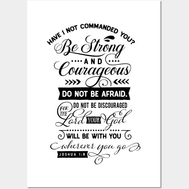 HAVE I NOT COMMANDED YOU ? Wall Art by creativitythings 